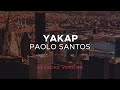 Paolo Santos - Yakap (Karaoke Version)