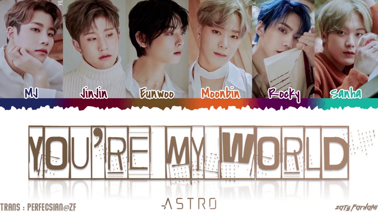 ASTRO (아스트로) - 'YOU'RE MY WORLD' Lyrics [Color Coded_Han_Rom_Eng]