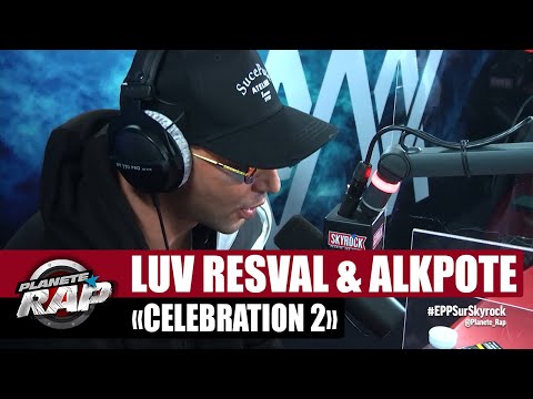 Youtube: Luv Resval & Alkpote « Célébration 2 » #PlanèteRap