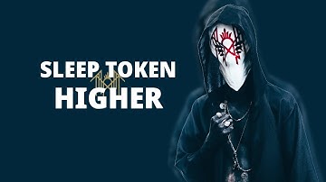 Sleep Token - Higher (Breakdown) Sundowning
