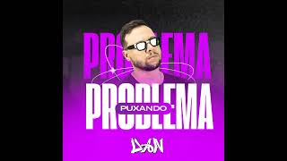 Problema Puxando Problema funk