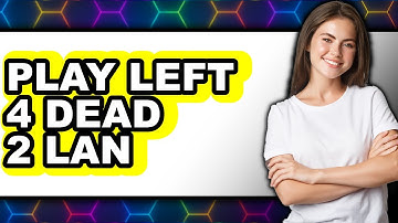How To Play Left 4 Dead 2 LAN - Full Guide