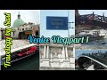 Venice vlog part 1  travelogy by sasi  city of water  city of canals  venice italy 