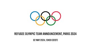 IOC Refugee Olympic Team Paris 2024 announcement