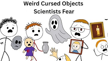 Weird Cursed Objects Scientists Fear