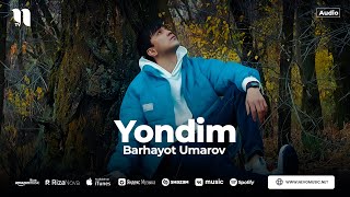 Barhayot Umarov - Yondim (audio 2023)