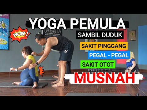 YOGA PEMULA SAMBIL DUDUK | Untuk sakit pinggang | Pegal | Nyeri otot habis latihan