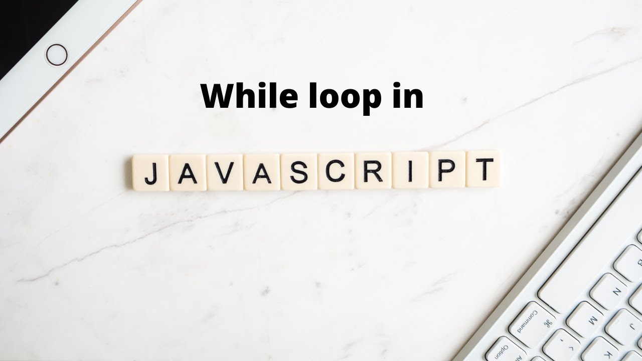 while loop JavaScript - YouTube