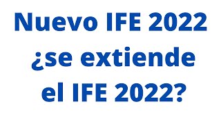 Fecha de cobro IFE 2022 en junio: ¿se extiende el IFE?