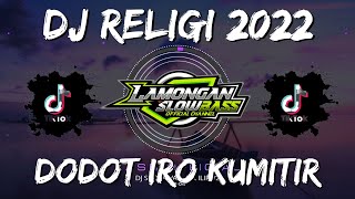 DJ SHOLAWAT DODOT IRO KUMITIR PECAH ING PINGGIR (LIR ILIR V2) SLOW FULL BASS