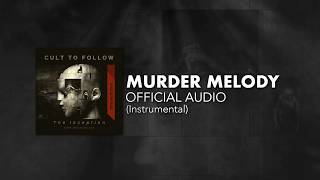 Cult To Follow - Murder Melody Instrumental (Official Audio)