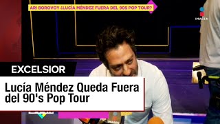 Lucía Méndez Queda Fuera del 90&#39;s Pop Tour