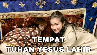 KE TEMPAT TUHAN YESUS LAHIR, BETLEHEM... | Felicya Angellista