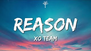 XO Team - Reason (Lyrics)