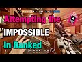 Attempting the IMPOSSIBLE - Rainbow Six Siege