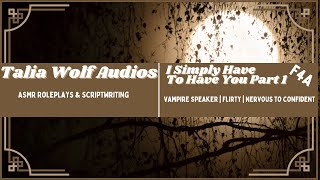 I Simply Have To Have You [Flirty][Vampire Speaker][Blood donor listener][Gentle vampire][rambling] screenshot 5