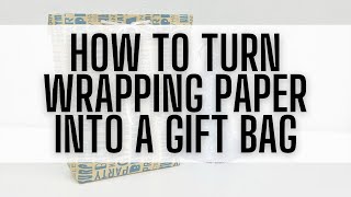 How to turn wrapping paper into a gift bag