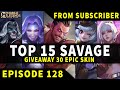 Mobile Legends TOP 15 SAVAGE Moments Episode 128 ● Full HD