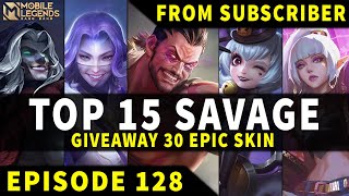Mobile Legends TOP 15 SAVAGE Moments Episode 128 ● Full HD