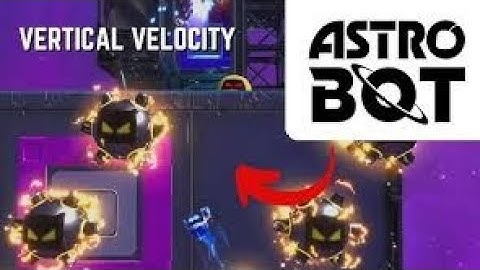 How To Complete ASTRO BOT Vertical Velocity