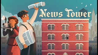 NEWS TOWER - Running a 1930s Newspaper! - Ep 13