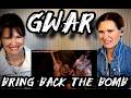Gwar - Bring Back the Bomb - Moms Next Door Blind React!!!
