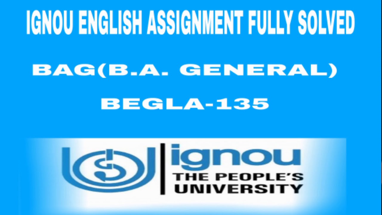 IGNOU ENGLISH ASSIGNMENT BEGLA-135 ENGLISH IN DAILY LIFE