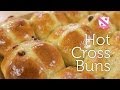 Hot Cross Buns - In The Kitchen With Kate