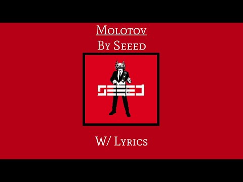 Seeed - 'Molotov' (W/ Lyrics)