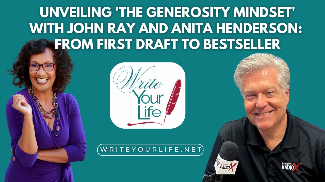 Unveiling 'The Generosity Mindset' with John Ray and Anita Henderson: From First Draft to Bestseller