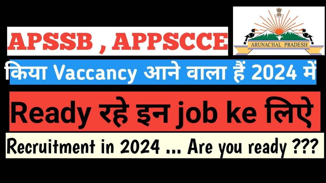 Upcoming Job Vacancy in 2024, Arunachal Pradesh competitive exams ,👉 ...