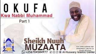 Okufa kwa Nabbi Muhammad (SAW) | Sheikh Nuuh Muzaata Batte (May Allah Forgive Him)