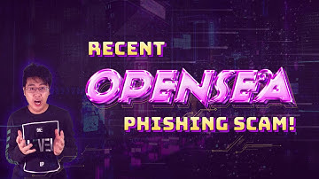 RECENT OPENSEA PHISHING SCAM! | LEARN HOW TO PROTECT YOURSELF!
