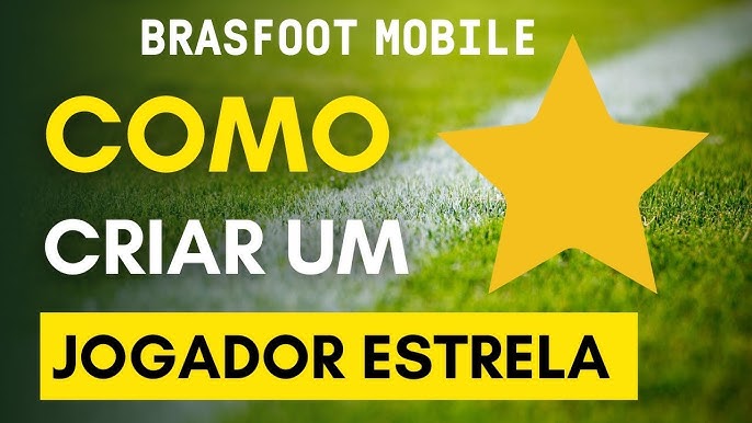 COMO FAZER SEUS JOGADORES VIRAREM ESTRELAS DOURADAS - Brasfoot