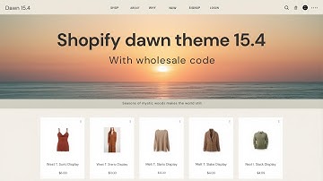 Dawn Theme Shopify 15.4 Update | Wholesale Code Integration & Custom Settings