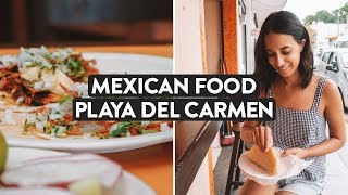 Food Of Mexico, Is It Good? | Playa Del Carmen Mexican Food Tour DIY