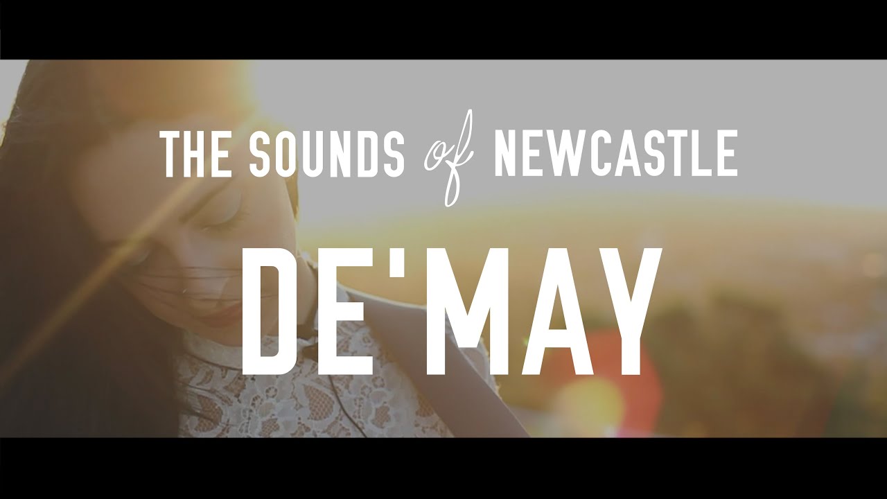 The Sounds of Newcastle // 5/8 // De'May