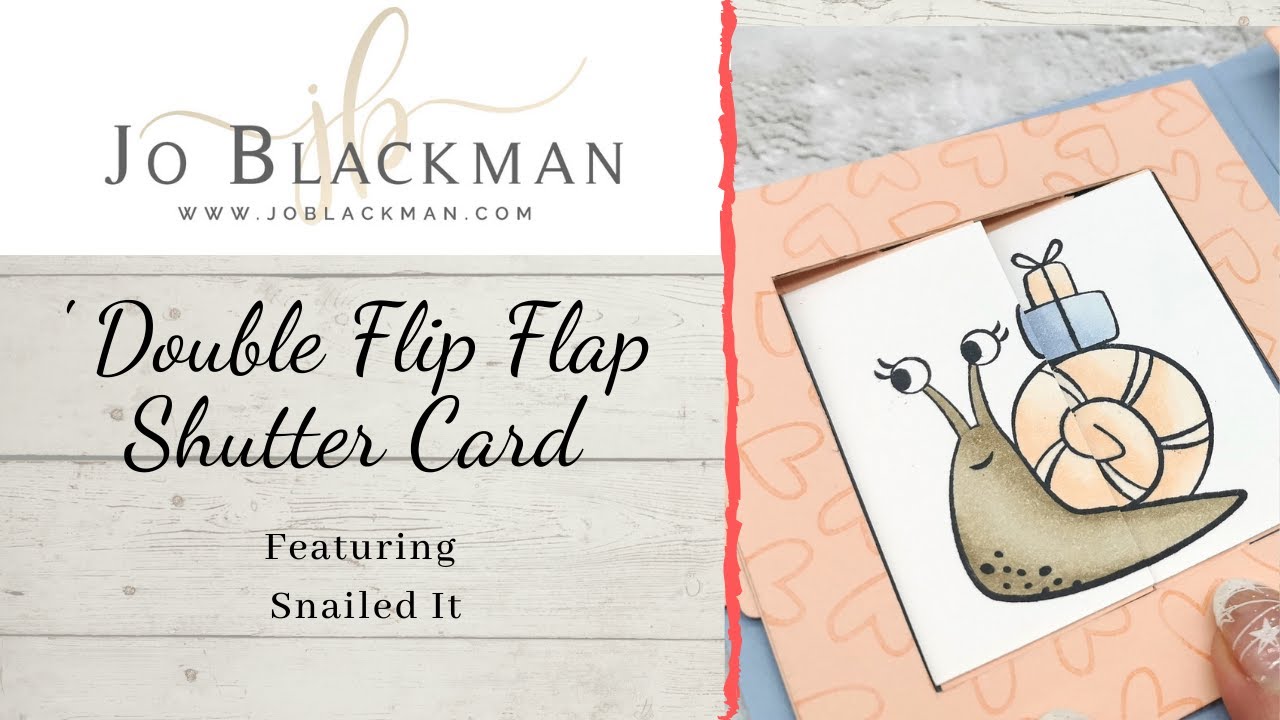 Double Flip Flap Gate Fold Shutter Card featuring Snailed It by Jo Blackman Papercraft