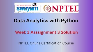 Data Analytics with Python Week 3 | NPTEL Answers 2025 | Swayam 📊🐍 Profile