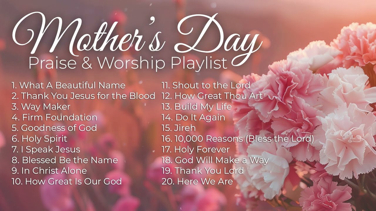 Best Mothers Day Worship Songs  Non Stop Mothers Day Christian Music 2 hour Playlist 
