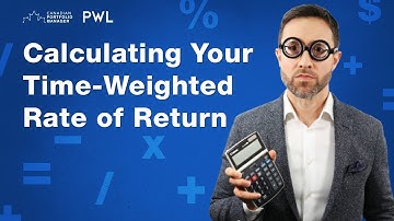 Calculating Your Time-Weighted Rate of Return (TWRR)