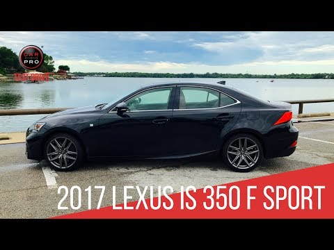 2017 Lexus IS 350 F Sport Test Drive