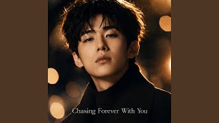 Chasing Forever with You