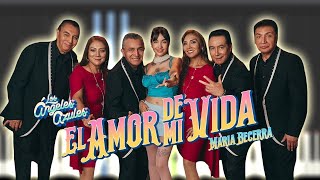 El Amor de Mi Vida - Los Ángeles Azules, Maria Becerra