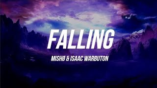 mISHØ & Isaac Warbuton - Falling (No Copyright Music Lyrics)