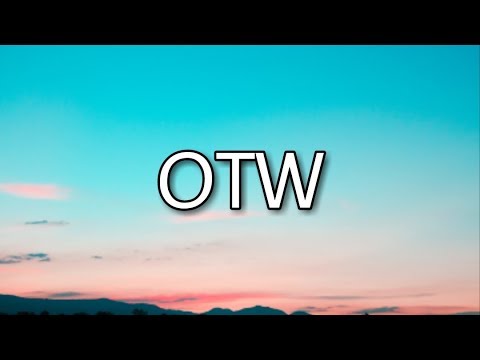 Khalid - OTW ft. 6LACK, Ty Dolla Sign (Lyrics)