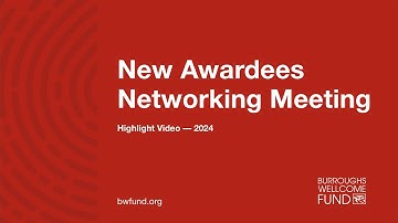 2024 Burroughs Wellcome Fund New Awardee Networking Meeting Highlight Video