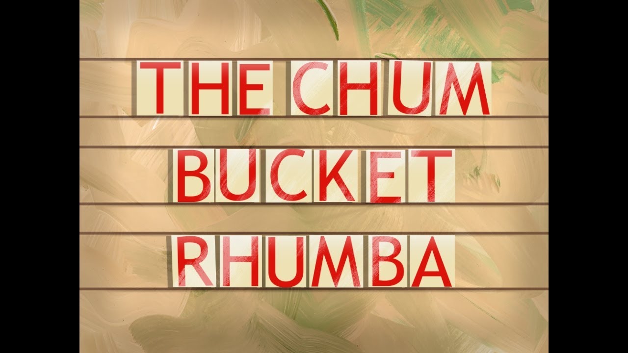 The Chum Bucket Rhumba - SpongeBob Soundtrack The Chum Bucket Rhumba - SpongeBob Soundtrack
