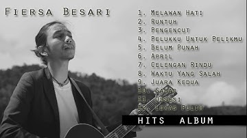 FIERSA BESARI TOP HITS  ALBUM MP3  | #fiersabesari#fullalbum#mp3
