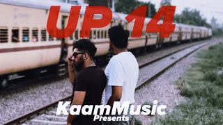 Up - 14 Kaammusic - Official Music Video Latest Desi Rap Song 2025